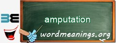 WordMeaning blackboard for amputation